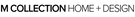M Collection Home + Design