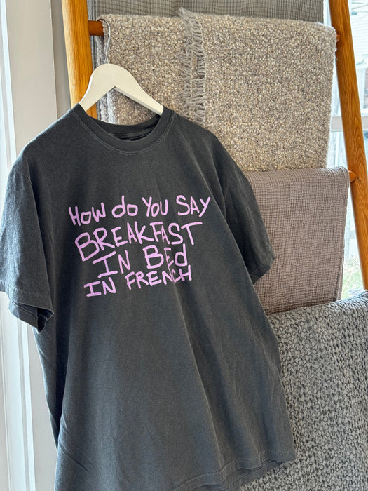 T Shirt- "How Do You Say..."