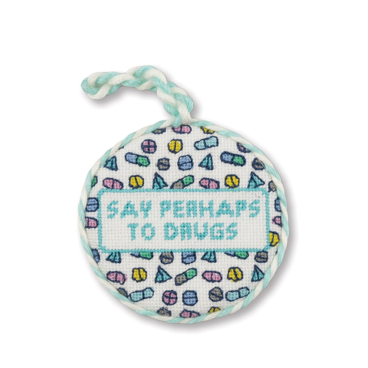 Needlepoint Ornament - Say Perhaps to Drugs