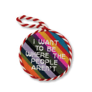 Needlepoint Ornament - Where the People Aren't